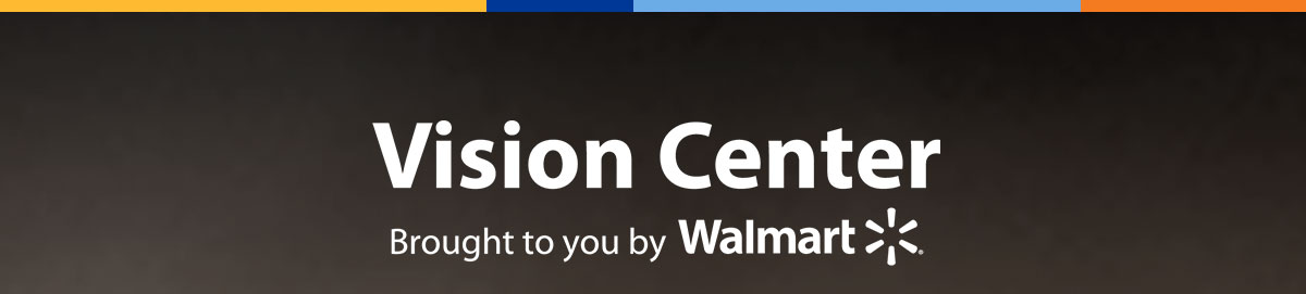 Vision Center brought to you by Walmart